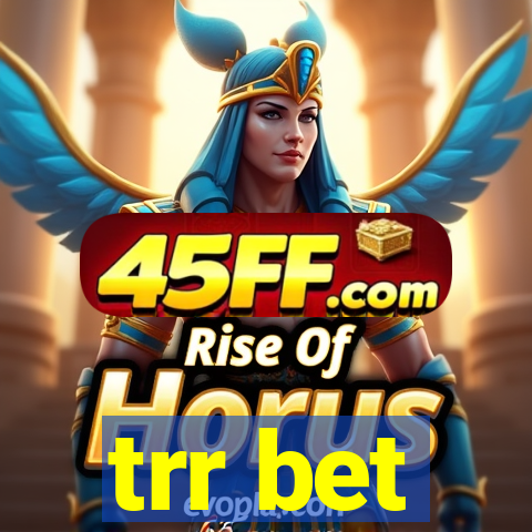 trr bet